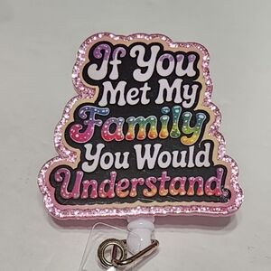 Funny Badge Reel If You Met my Family ID Coworker Gift Stocking Stuffer